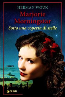 Marjorie Morningstar. Sotto una coperta di stelle