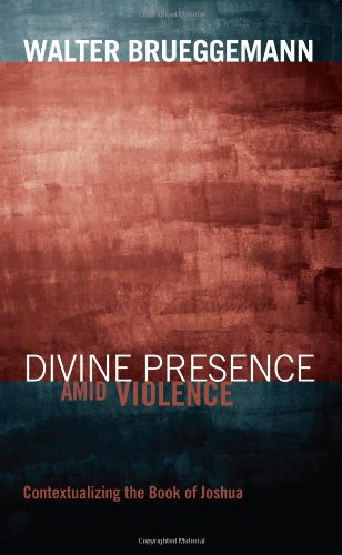 Divine Presence Amid Violence: Contextualizing the Book of Joshua