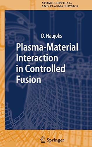 Plasma-Material Interaction in Controlled Fusion (Springer Series on Atomic, Optical, and Plasma Physics, 39, Band 39)