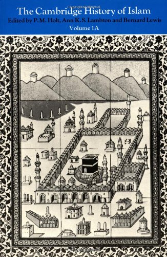 Cambridge History of Islam v1a (The Cambridge History of Islam)