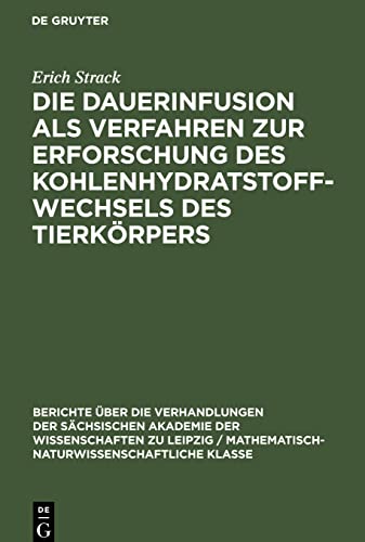 Die Dauerinfusion als Verfahren zur Erforschung des Kohlenhydratstoffwechsels des Tierkörpers