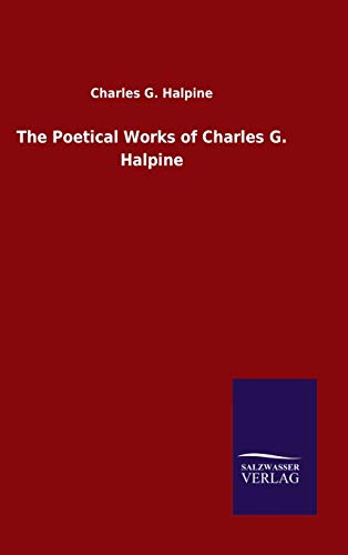 The Poetical Works of Charles G. Halpine