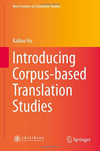 Introducing Corpus-based Translation Studies (New Frontiers in Translation Studies)