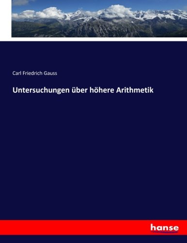 Untersuchungen über höhere Arithmetik