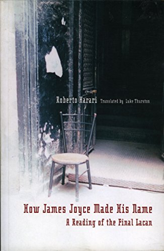 How James Joyce Made His Name:: A Reading of the Final Lacan (Contemporary Theory)