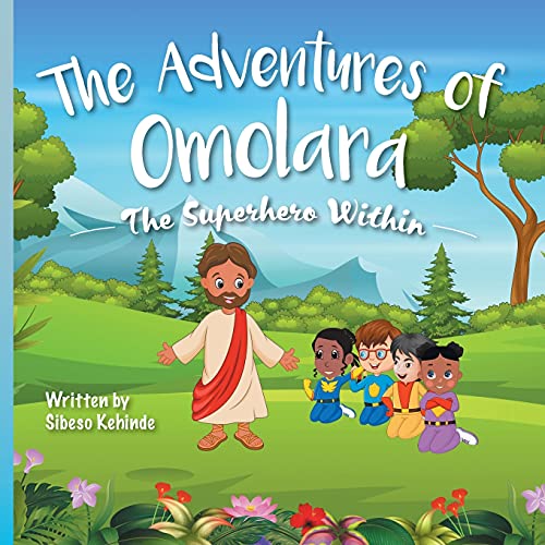 The Superhero Within (The Adventures of Omolara)