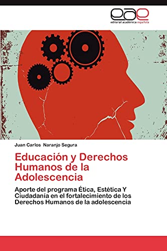 Educación y Derechos Humanos de la Adolescencia: Aporte del programa Ética, Estética Y Ciudadanía en el fortalecimiento de los Derechos Humanos de la adolescencia