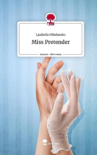 Miss Pretender. Life is a Story - story.one