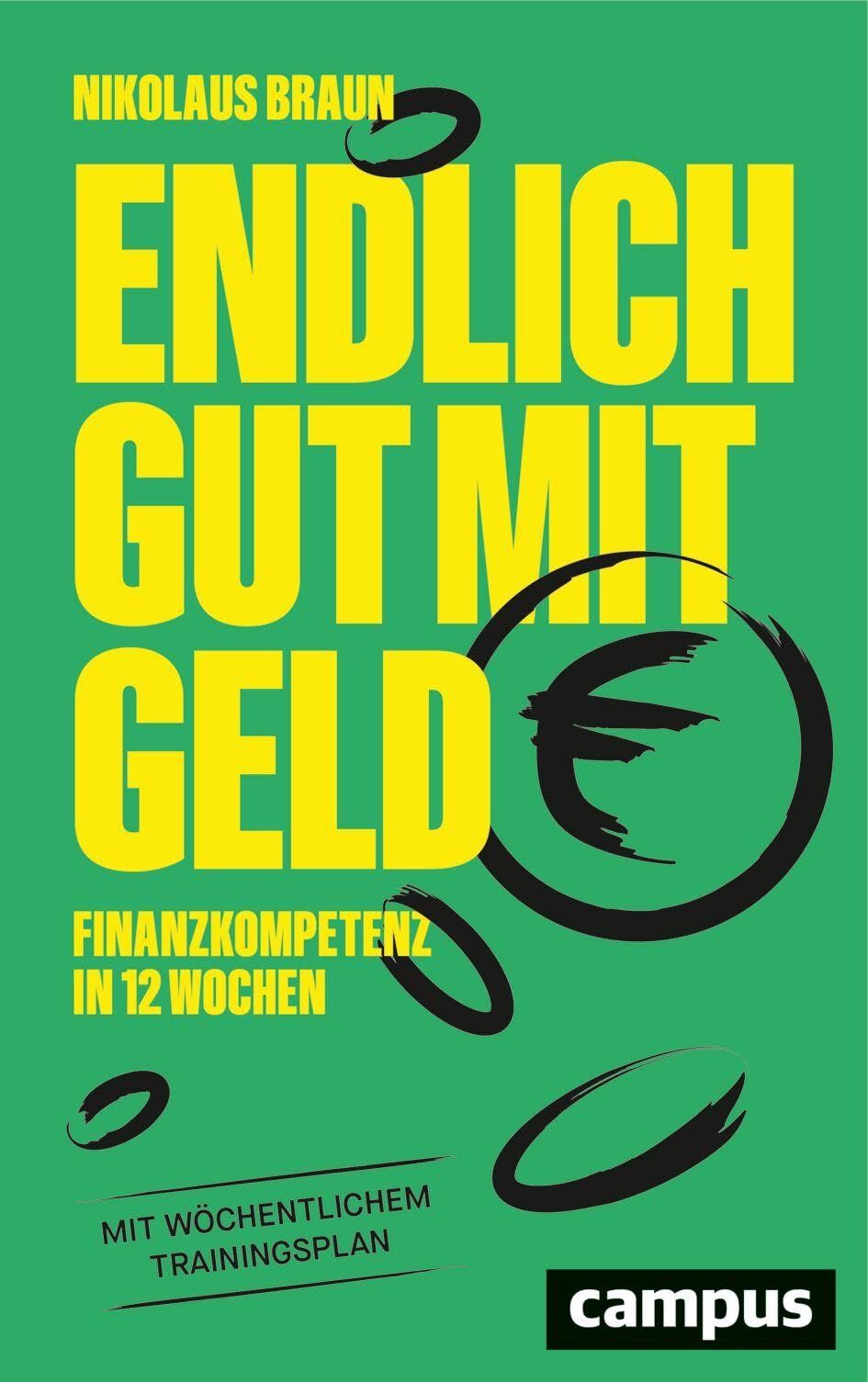 Braun, Nikolaus: Endlich gut mit Geld