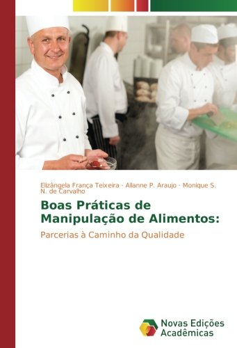 Boas Práticas de Manipulação de Alimentos:: Parcerias à Caminho da Qualidade
