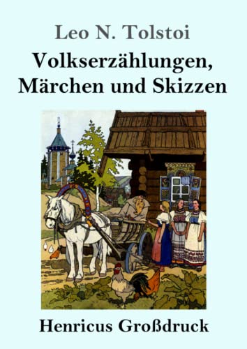 Volkserzählungen, Märchen und Skizzen (Großdruck)