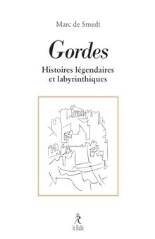 Gordes : histoires légendaires et labyrinthiques