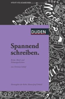 Spannend schreiben: Krimi, Mord- und Schauergeschichten