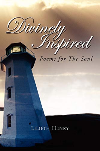 Divinely Inspired: Poems for The Soul