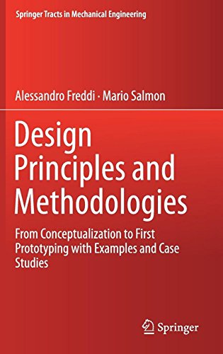 Design Principles and Methodologies: From Conceptualization to First Prototyping with Examples and Case Studies (Springer Tracts in Mechanical Engineering)