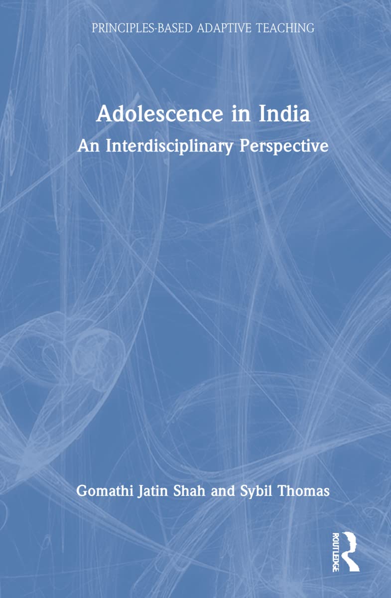Adolescence in India: An Interdisciplinary Perspective (Principles-Based Adaptive Teaching)