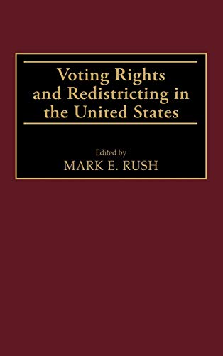 Voting Rights and Redistricting in the United States (Contributions in Political Science)