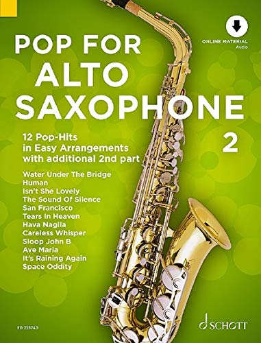 Pop For Alto Saxophone 2: 12 Pop-Hits in Easy Arrangements with additional 2nd part. Band 2. 1-2 Alt-Saxophone. Ausgabe mit Online-Audiodatei.