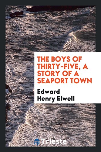 The boys of thirty-five, a story of a seaport town