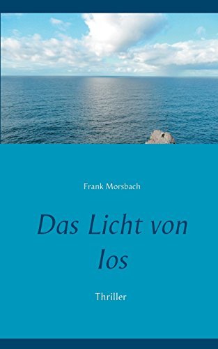 Das Licht von Ios: Thriller