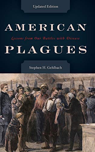 American Plagues: Lessons from Our Battles with Disease, Updated Edition