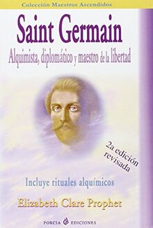 Saint Germain : alquimista, diplomático y maestro de la libertad