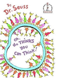 Oh, the Thinks You Can Think! (Beginner Books(R))