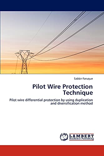 Pilot Wire Protection Technique: Pilot wire differential protection by using duplication and diversification method