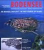 Bodensee - Im Wandel der Zeit: Ein Porträt in Luftbildern aus 70 Jahren
