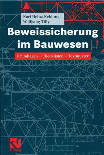Karl-Heinz Keldungs Beweissicherung Im Bauwesen, Grundlagen - Checklisten - Textmuster