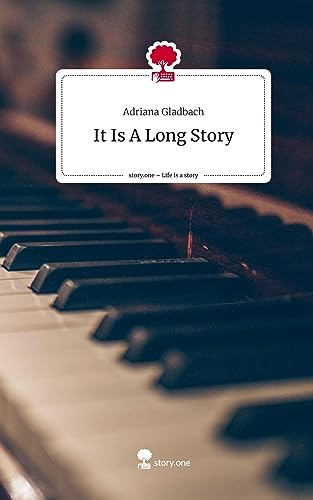 It Is A Long Story. Life is a Story - story.one