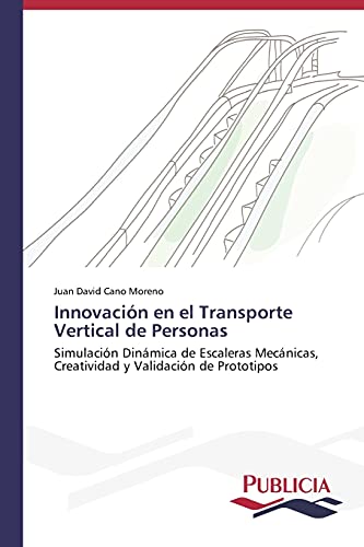 Innovación en el Transporte Vertical de Personas: Simulación Dinámica de Escaleras Mecánicas, Creatividad y Validación de Prototipos