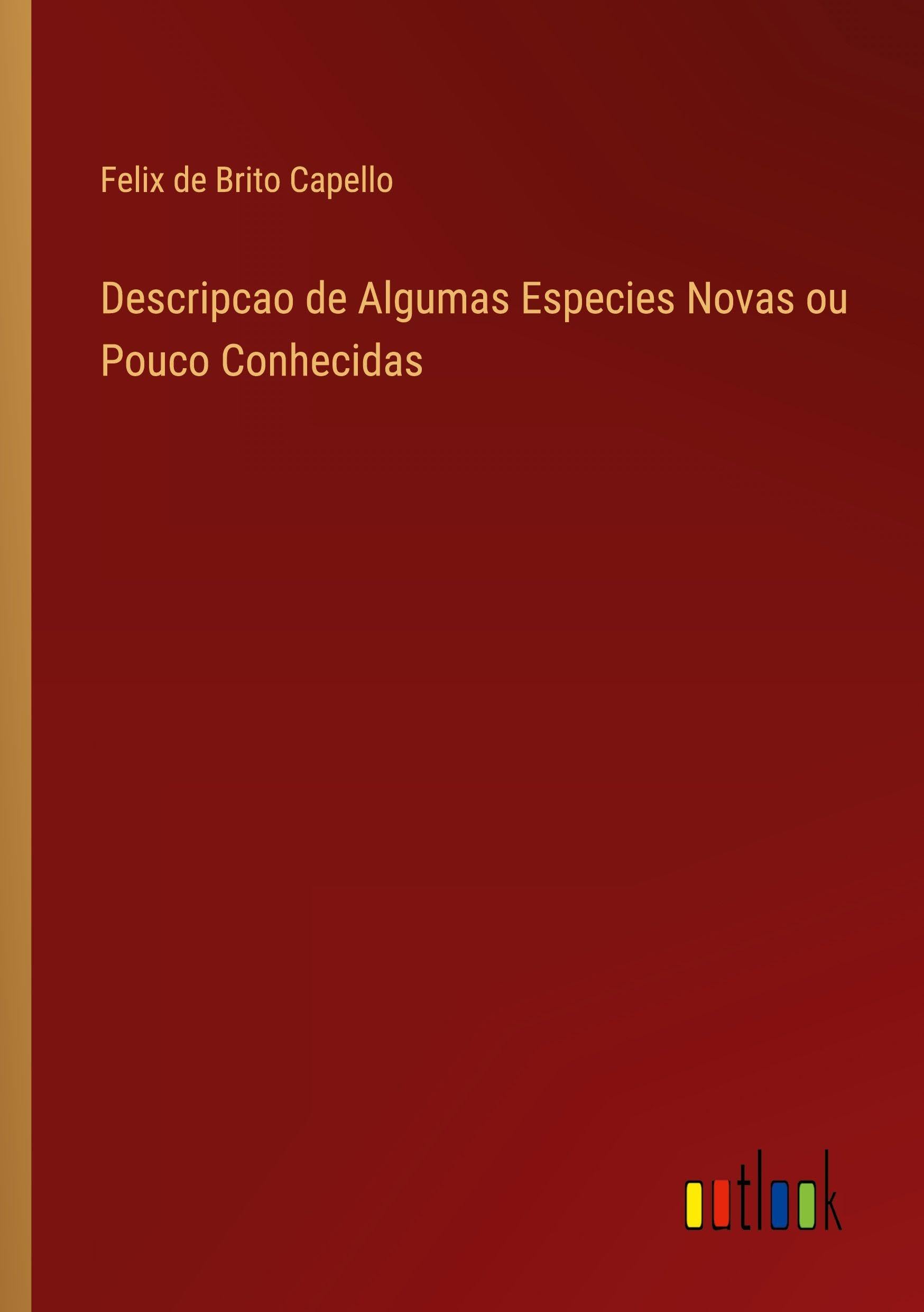 Descripcao de Algumas Especies Novas ou Pouco Conhecidas
