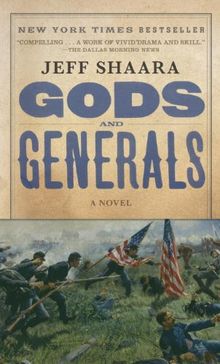 Gods and Generals: A Novel of the Civil War