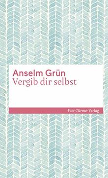 Vergib dir selbst. Edition Münsterschwarzach (Sonderedition Kleinschriften)