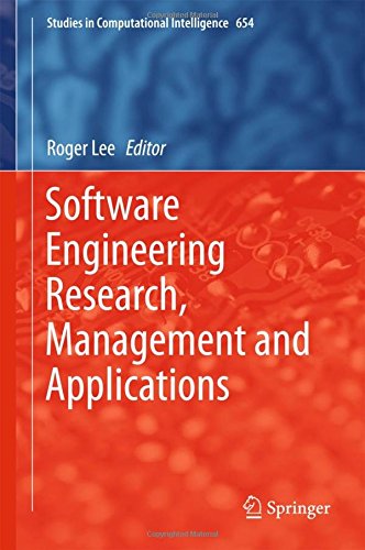 Software Engineering Research, Management and Applications (Studies in Computational Intelligence)