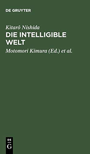 Die intelligible Welt: Drei philosophische Abhandlungen