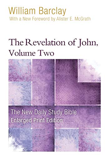 The Revelation of John, Volume 2 (Enlarged Print) (The New Daily Study Bible, Band 2)