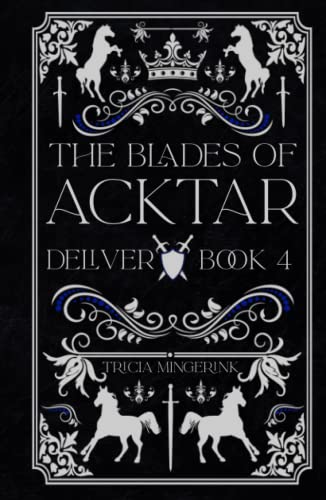 Deliver (The Blades Of Acktar, Band 4)