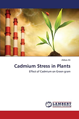 Cadmium Stress in Plants: Effect of Cadmium on Green gram