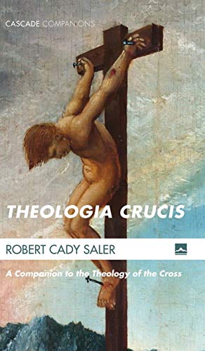 Theologia Crucis (Cascade Companions)