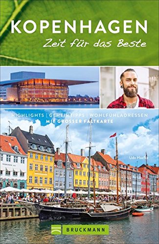 Kopenhagen Reiseführer: Zeit für das Beste. Highlights und ...