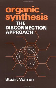 Organic Synthesis. The Disconnection Approach