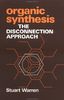 Organic Synthesis. The Disconnection Approach