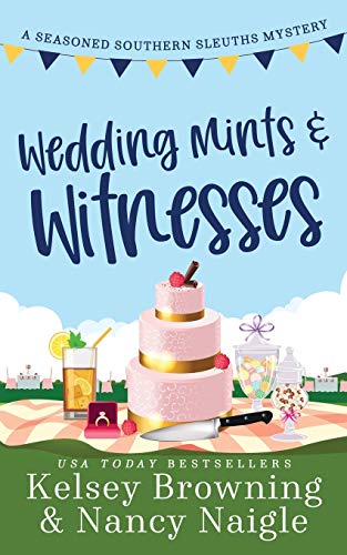 Wedding Mints and Witnesses: An Action-Packed Animal Cozy Mystery (Seasoned Southern Sleuths Cozy Mystery, Band 5)