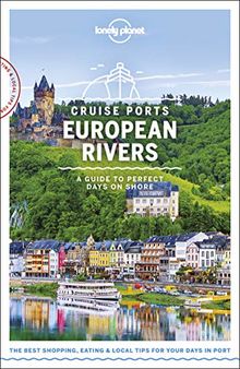 Cruise ports European rivers : a guide to perfect days on shore