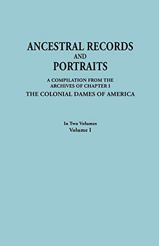 Ancestral Records and Portraits. in Two Volumes. Volume I