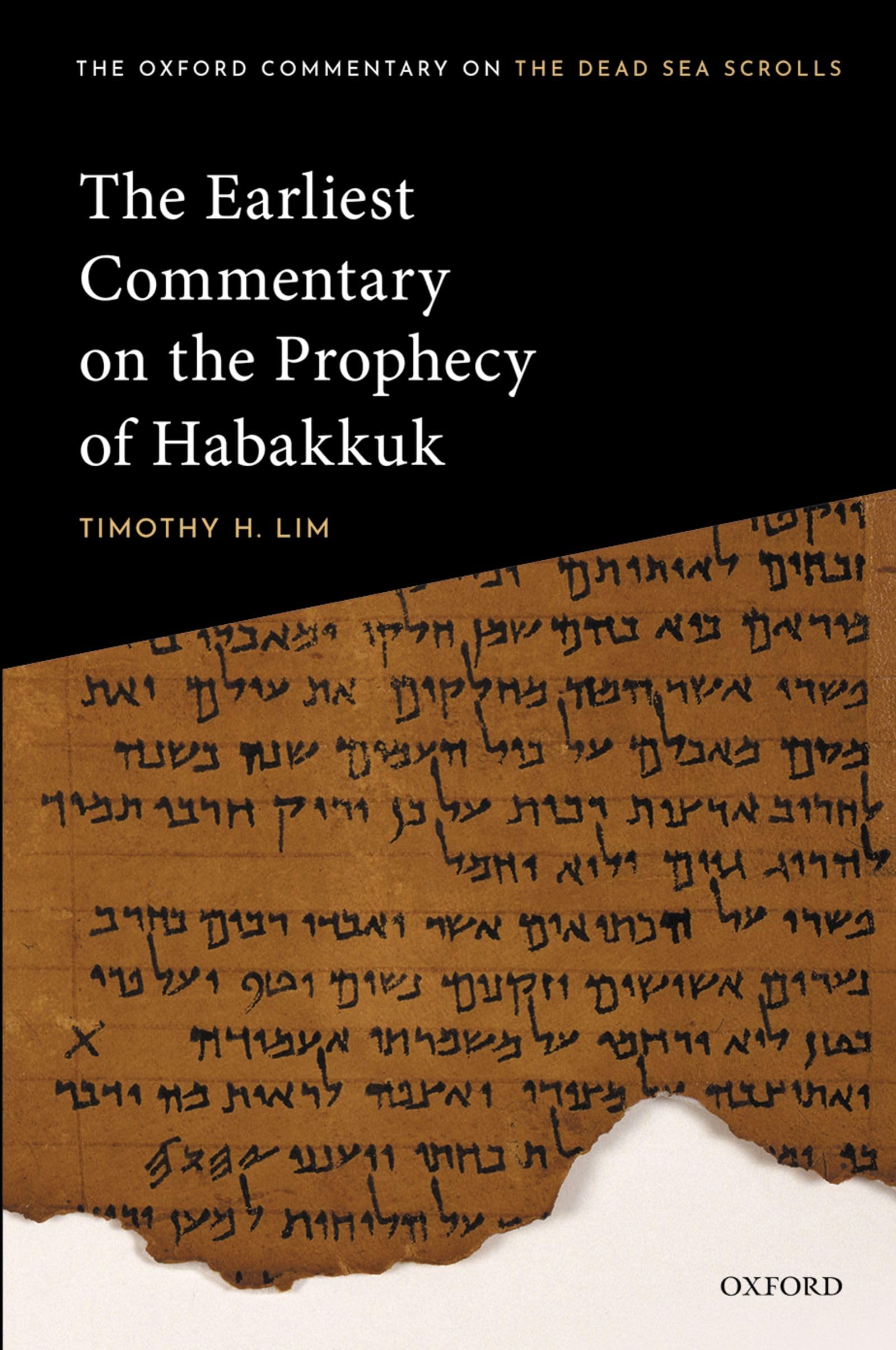 Earliest Commentary on the Prophecy of Habakkuk (Oxford Commentary on the Dead Sea Scrolls)