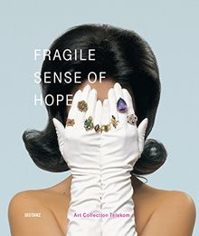 Art Collection Telekom: Fragile Sense of Hope