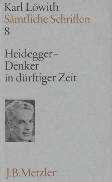 Sämtliche Schriften. Gesamtwerk: Sämtliche Schriften, 9 Bde., Bd.8, Heidegger, Denker in dürftiger Zeit